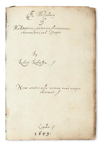 MANUSCRIPT.  Robinson, Robert. A Miscelany of Meditations, Sentences, Observations, Characters, and Essayes.  Ms. in English.  1659